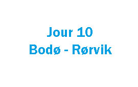 Jour 10: Bodø - Rørvik