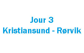 Jour 3: Trondheim
